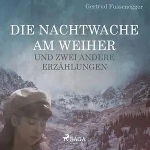 «Die Nachtwache am Weiher und zwei andere Erzählungen» by Gertrud Fussenegger
