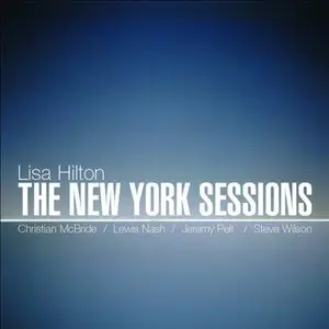 Lisa Hilton - The New York Sessions (2007)  