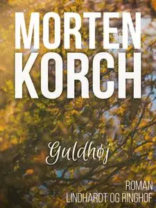 «Guldhøj» by Morten Korch