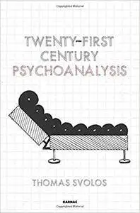 Twenty-First Century Psychoanalysis