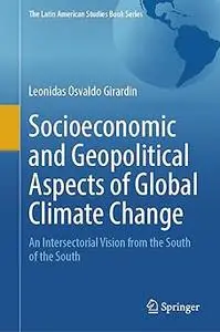 Socioeconomic and Geopolitical Aspects of Global Climate Change: An Intersectorial Vision from the South of the South