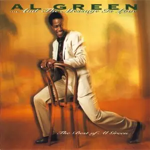 Al Green - ...And The Message Is Love: The Best of Al Green (1994)