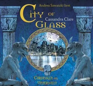 Cassandra Clare - Chroniken der Unterwelt 3 - City of Glass