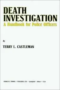 Death investigation : a handbook for police officers