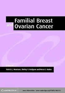 Familial Breast and Ovarian Cancer: Genetics, Screening and Management by Patrick J. Morrison