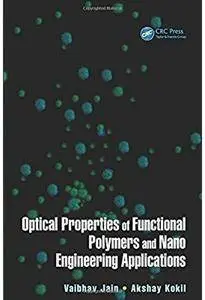 Optical Properties of Functional Polymers and Nano Engineering Applications [Repost]