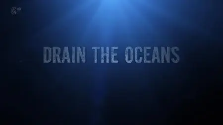NG. - Drain the Oceans: Sunken Treasures Revealed (2019)
