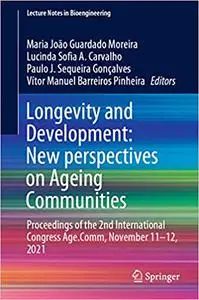 Longevity and Development: New perspectives on Ageing Communities: Proceedings of the 2nd International Congress Age.Com