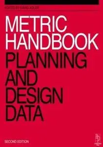 Metric Handbook: Planning and Design Data by  David Adler 
