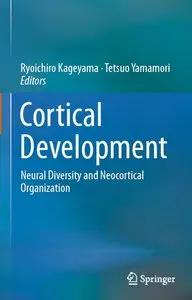 Cortical Development: Neural Diversity and Neocortical Organization (repost)