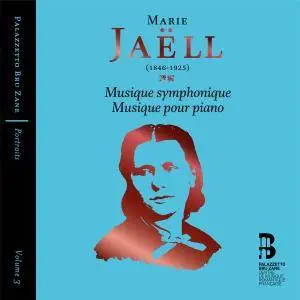 Marie Jaëll - Musique symphonique & Musique pour piano - Portraits Volume 3 (2016) {3CD Palazetto Bru Zane-Ediciones Singular}