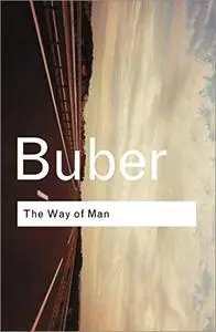 The Way of Man: According to the Teachings of Hasidism (Routledge Classics), 2nd Edition