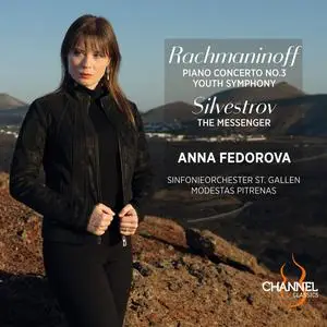 Anna Fedorova - Rachmaninoff: Piano Concerto No. 3 & Youth Symphony - Silvestrov: The Messenger (2023)