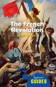 The French Revolution: A Beginner’s Guide (repost)