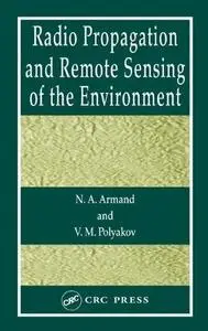 Radio Wave Propagation and Remote Sensing of the Environment
