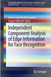 Independent Component Analysis of Edge Information for Face Recognition [Repost]