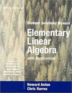 Elementary Linear Algebra with Applications, Student Solutions Manual Ed 9