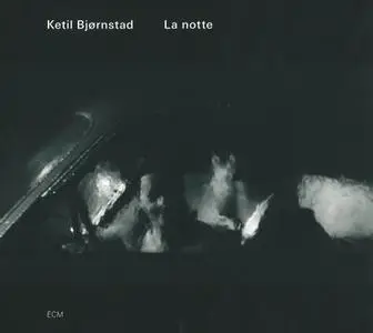 Ketil Bjornstad - La Notte (2013) {ECM 2300}