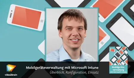 Video2Brain - Mobilgeräteverwaltung mit Microsoft Intune