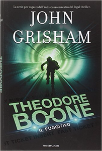 Il fuggitivo - Theodore Boone - John Grisham