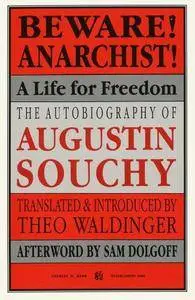 Beware! Anarchist!: A Life For Freedom