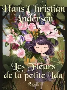 «Les Fleurs de la petite Ida» by Hans Christian Andersen