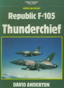 Republic F-105 Thunderchief (Osprey Air Combat) (Repost)