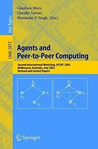 Agents and Peer-to-Peer Computing: Second International Workshop, AP2PC 2003, Melbourne, Australia, July 14, 2003, Revised and