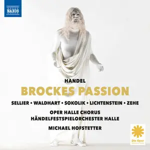 Sellier, Waldhart, Sokolik, Händelfestspielorchestra Halle & Michael Hofstetter - Handel Brockes Pas (2025) [24/48]