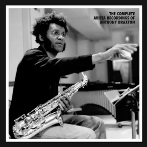 Anthony Braxton - The Complete Arista Recordings Of Anthony Braxton (2008)