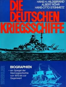 Die Deutschen Kriegsschiffe: Biographien - ein Spiegel der Marinegeschichte von 1815 bis zur Gegenwart. Band 6