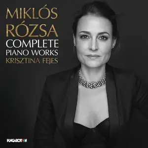 Krisztina Fejes - Miklós Rózsa- Complete Piano Works (2025) [Official Digital Download 24/96]