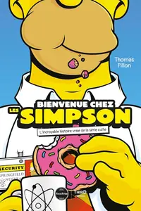 Thomas Pillon, "Bienvenue chez les Simpson : L’incroyable histoire vraie de la série culte"