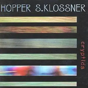 Hugh Hopper and Lisa S. Klossner - Cryptids (2000)