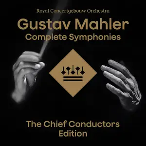 Royal Concertgebouw Orchestra - Gustav Mahler: Complete Symphonies - The Chief Conductors Edition [15CDs] (2025)