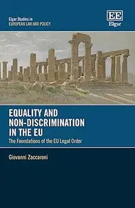 Equality and Non-Discrimination in the EU: The Foundations of the EU Legal Order