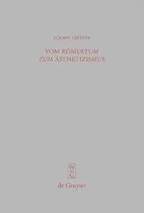 Vom Römertum zum Ästhetizismus: Studien zu den Briefen des jüngeren Plinius