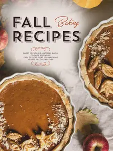 Fall Baking Recipes: Sweet Potato Pie, Oatmeal Raisin Cookies and More