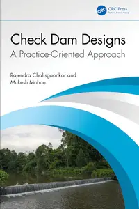 Check Dam Designs: A Practice-Oriented Approach