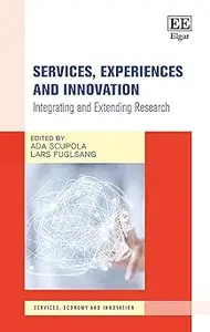Services, Experiences and Innovation: Integrating and Extending Research