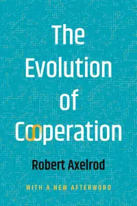 The Evolution of Cooperation