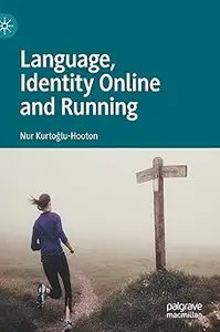 Language, Identity Online and Running