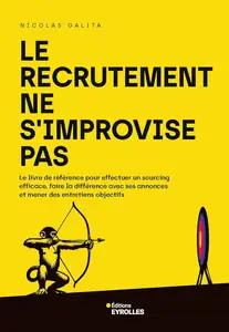 Le recrutement ne s'improvise pas - Nicolas Galita