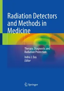 Radiation Detectors and Methods in Medicine: Therapy, Diagnostic and Radiation Protection