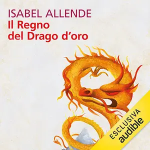 «Il regno del drago d'oro» by Isabel Allende