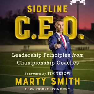Sideline CEO: Leadership Principles from Championship Coaches