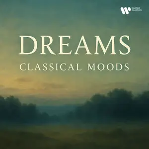 VA - "Dreams" - Classical Moods (2025)