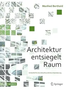 Architektur entsiegelt Raum