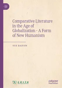 Comparative Literature in the Age of Globalization - A Form of New Humanism