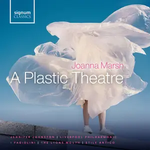 Joanna Marsh - A Plastic Theatre (Choral Works by Joanna Marsh) (2025) [Official Digital Download 24/96]